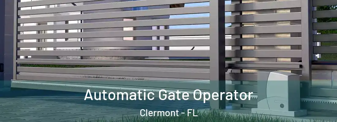 Automatic Gate Operator Clermont - FL