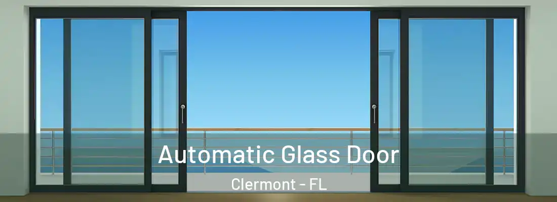  Automatic Glass Door Clermont - FL