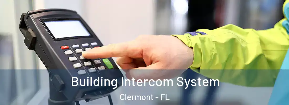 Building Intercom System Clermont - FL