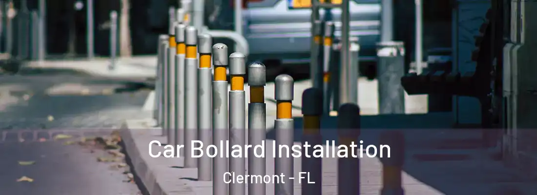  Car Bollard Installation Clermont - FL