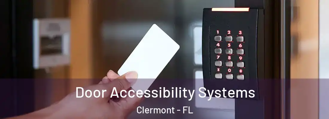  Door Accessibility Systems Clermont - FL