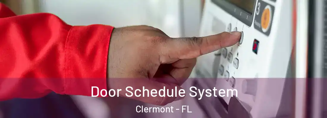  Door Schedule System Clermont - FL