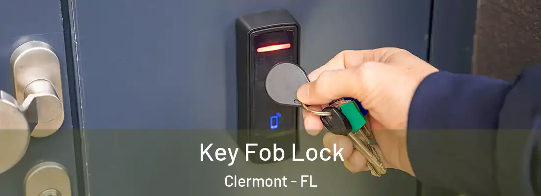  Key Fob Lock Clermont - FL