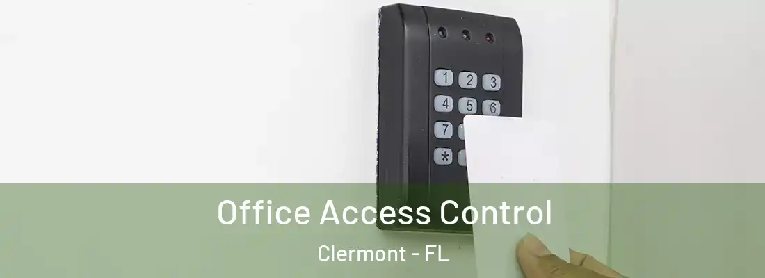 Office Access Control Clermont - FL