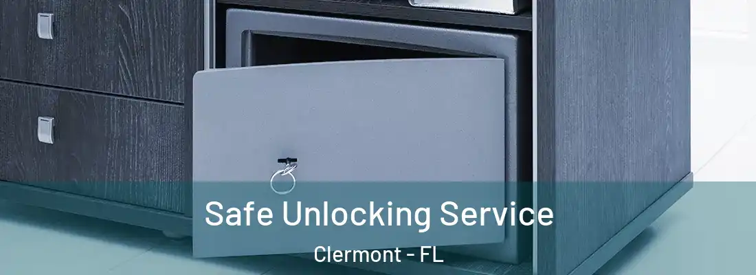 Safe Unlocking Service Clermont - FL
